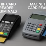 Chip vs Magnetic Card Reader Terminals